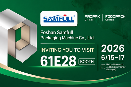 Samfull Will Exhibit Packaging Machines at ProPak China 2026